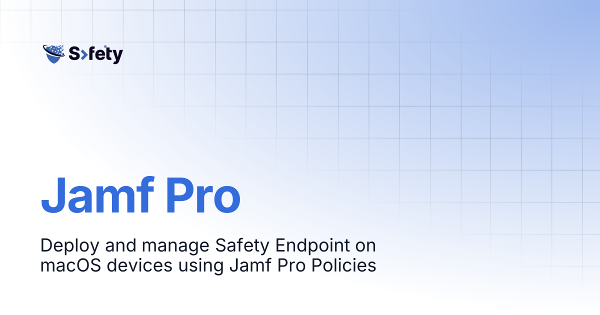 Jamf Pro | Safety Documentation