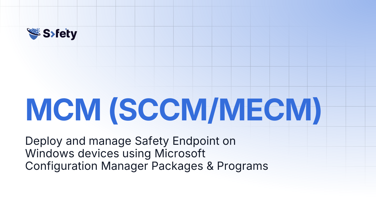 MCM (SCCM/MECM) | Safety Documentation